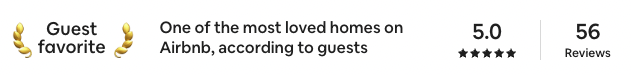 Guest Favorite on Airbnb, 5.0 rating, 56 reviews